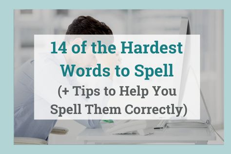 14 of the Hardest Words to Spell in the English Language: Learn how to spell them and tricks for memorization in this article Hardest Words To Spell, Hard Words To Spell, Examples Of Adjectives, Words To Spell, British And American English, Verb Examples, How To Explain, Hard Words, Vowel Sound