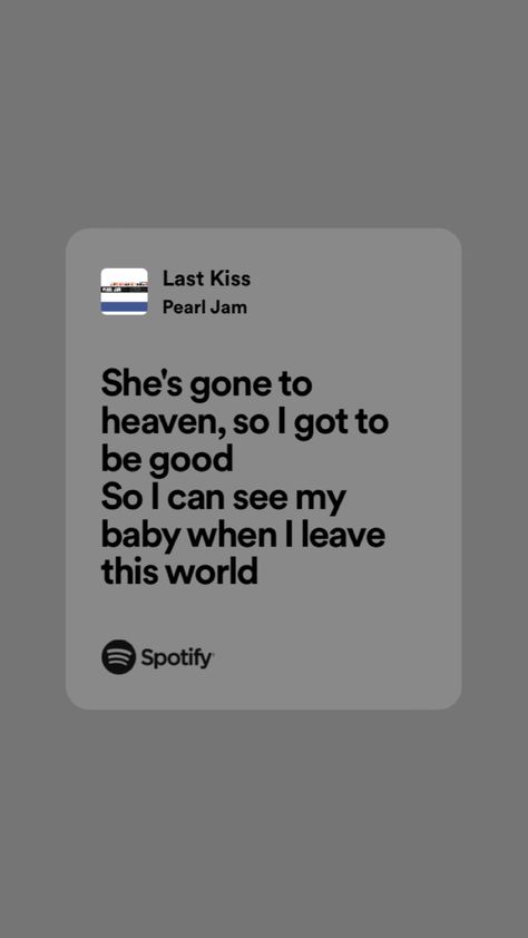 Last Kiss Pearl Jam, Pearl Jam Lyrics, Last Kiss, All Time Low, Three Words, Pearl Jam, My Year, Future Boyfriend, Music Quotes