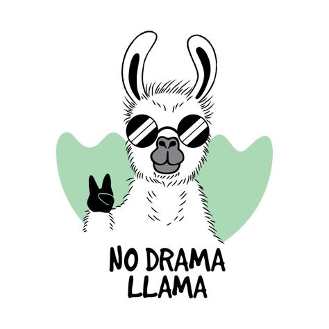 Making Memories Quotes, Most Beautiful Tattoos, No Drama Lama, Llama Drawing, No Drama Llama, Drama Llama, Unicorn Pictures, Quirky Illustration, Llama Drama