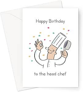 Funny Cooking, Cooking Humor, Birthday Card For Him, The Head, Birthday Greetings, Greeting Card, The One, Birthday Cards, Chef