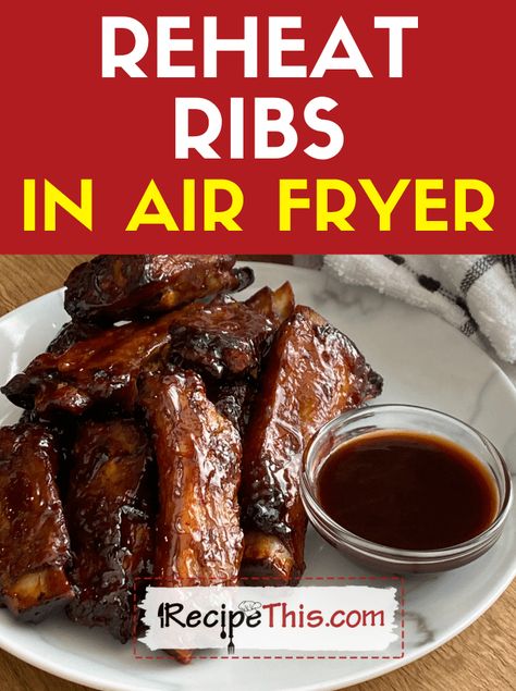 Reheat Ribs In Air Fryer How To Reheat Ribs In Air Fryer, Ribs In Air Fryer, Ribs In The Air Fryer, Leftover Ideas, Step By Step Cooking, Actifry Recipes, Barbecue Pork Ribs, Bbq Baby Back Ribs, Boneless Ribs