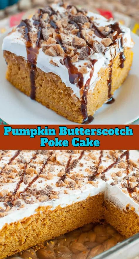 Pumpkin Butterscotch Cake, Thanksgiving Poke Cake Recipes, Butterscotch Poke Cake, Toffee Poke Cake, Butterscotch Pumpkin, Pumpkin Sweets, Pumpkin Poke Cake, Pumpkin Butterscotch, Fall Recipes Appetizers