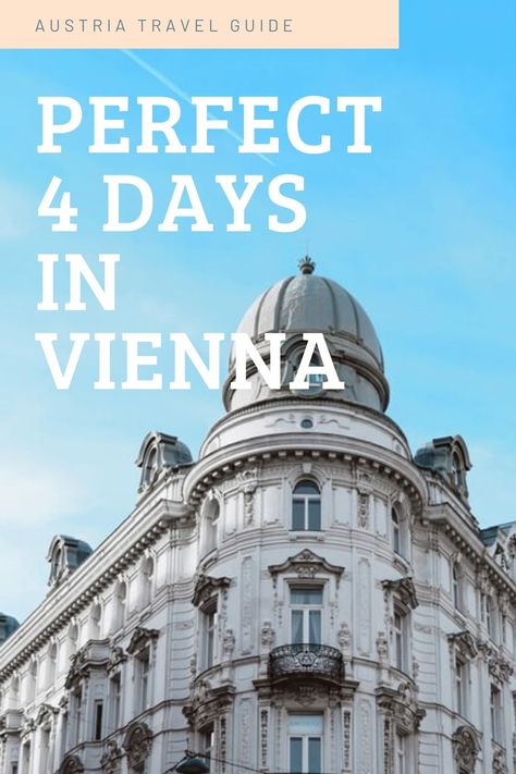 Vienna Itinerary, Vienna In 3 Days, Vienna Itinerary 3 Days, Weekend In Vienna, 3 Days In Vienna, Vienna 3 Days, 1 Day In Vienna, 4 Days In Vienna, Day Trip From Vienna