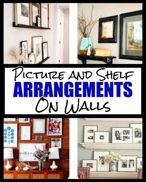 Picture and Shelf Arrangements on Walls-Ideas & Examples Picture And Shelf Arrangements, Wall Gallery With Shelves, Picture Hanging Arrangements, Photo Arrangements On Wall Living Room, Wall Shelf Display Ideas, Wall Shelf Photo, How To Group Pictures On Wall, Pictures On Shelves On Wall, Wall Shelf Layout Ideas