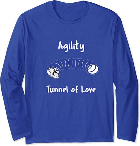 Tunnel Of Love, Dog Agility, Perfect Shirt, Branded T Shirts, Dog Mom, Top Fashion Brands, Shop Top, Shoes Jewelry, Long Sleeve T Shirt