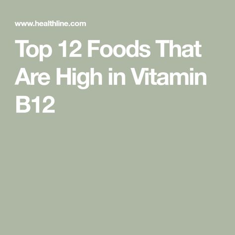 Top 12 Foods That Are High in Vitamin B12 Foods High In B12, Vitamin B Foods, Sources Of B12, Vitamin B12 Foods, B12 Rich Foods, B12 Foods, Mineral Nutrition, Vitamin B12 Deficiency, Healing Food