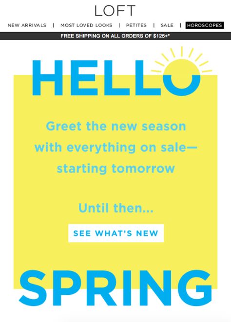 Loft - Goodbye today, hello tomorrow Spring Email Marketing, Campaign Template, Hello Tomorrow, Email Marketing Template Design, Kids Email, Email Inspiration, Sale Campaign, Email Blast, Sale Ideas