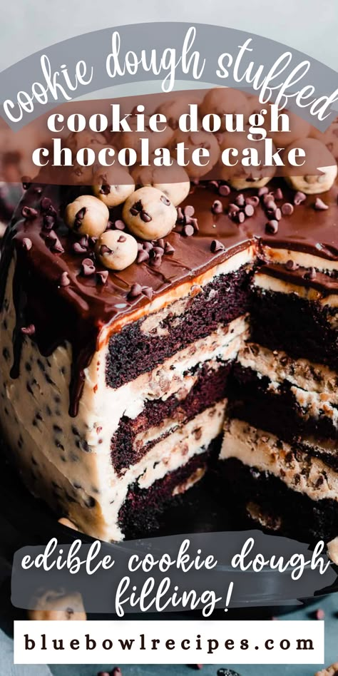 Peanut Butter Cookie Dough Cake, Cookie Dough Cakes, Chocolate Cookie Dough Cake, Cookie Dough Buttercream, Chocolate Cake Layers, Chocolate Ganache Drip, Edible Chocolate Chip Cookie Dough, Ganache Drip, Cookie Dough Filling