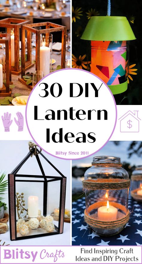 30 DIY Lantern Ideas Diy Decorative Lanterns, Diy Outside Lanterns, Diy Large Lantern, Diy Hanging Lanterns Outdoor, Lantern Decorations Ideas, How To Make Lanterns Diy, Diy Lantern Decor, Hanging Lanterns Diy, Lantern Decor Diy