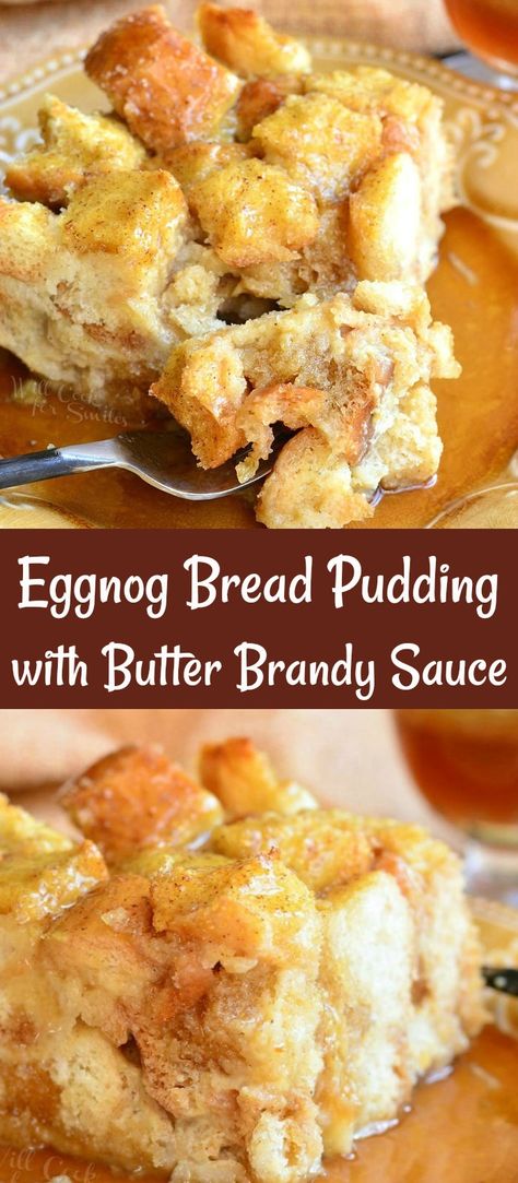 Christmas Bread Pudding, Bread Pudding With Rum Sauce, Eggnog Bread Pudding, Traditional Bread Pudding, Eggnog Bread, Eggnog Dessert, Best Bread Pudding Recipe, Brandy Sauce, Rum Sauce