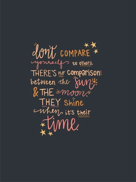 Classroom Quotes, Moon Art Print, Stars Moon, Dont Compare, Don't Compare, Be Unique, Daily Inspiration Quotes, Work Quotes, Moon Art