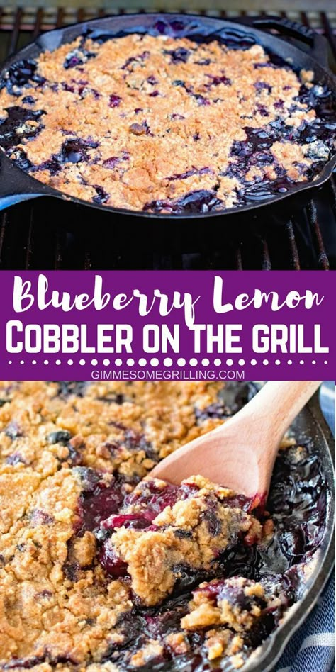 Want an easy dessert on the grill! This grilled dessert is AMAZING and so easy! You've got to make Lemon Blueberry Cobbler on the Grill in your cast iron skillet as soon as you can. #grill #grilling #dessert #blueberries #blueberry #lemon #skillet #cobbler #castiron Pit Boss Pellet Smoker Dessert Recipes, Lemon Blueberry Cobbler, Dessert On The Grill, Bbq Deserts, Blueberry Crisp Recipe, Grill Dessert, Traeger Grill Recipes, Campfire Recipes, Gingersnap Cookies