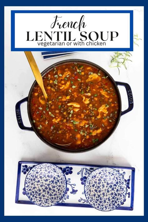 French Lentil Soup (Vegetarian or with Chicken) Lentil Soup Vegetarian, Lentil Soups, French Lentil Soup, Vegetarian Lentil Soup, Soup Vegetarian, French Lentils, Drink Inspiration, Chicken And Biscuits, Easy Soup