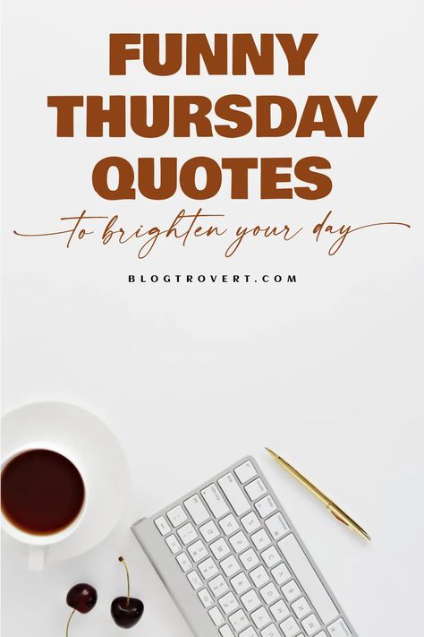 70 Funny Thursday Quotes to Brighten Your Day Thursday Funnies, Thursday Jokes Funny, Thursday Posts For Facebook, Thursday Mood, Thursday Post, Letter Board Work Quotes, Thursday Wallpaper Aesthetic, Thursday Real Estate Quotes, Thriving Thursday