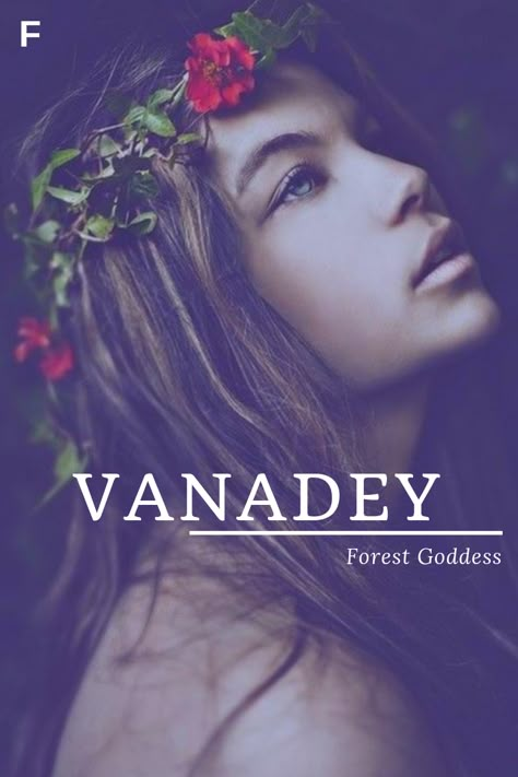 Feminine Meaning: forest goddess, druidess Origin: Sanskrit Nicknames: Vana, Vanna Pronunciation: vahn-uh-dei ~Liv Riggle's post Forest Goddess, Strong Baby Names, Nature Names, Southern Baby Names, Feminine Names, Female Character Names, Sanskrit Names, Goddess Names, Unisex Baby Names