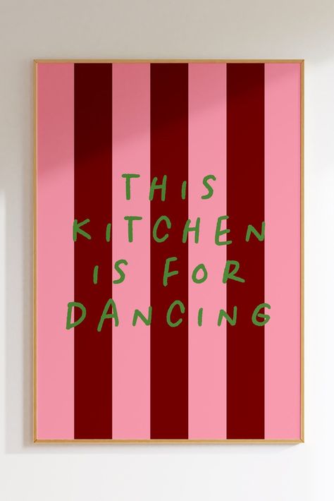 This Kitchen Is For Dancing, Paintings For Kitchen, Kitchen Paintings, Painting For Kitchen, Trending Prints, Quote Painting, Colourful Decor, Kitchen Is For Dancing, Kitchen Painting