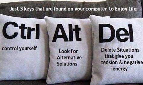 Control Alt Delete, Programming Quote, Programming Humor, Finding A Hobby, Leadership Development, Computer Science, Negative Energy, Real Talk, Self Development