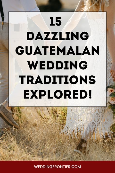 Guatemalan Wedding, Common Law Marriage, Guatemala Wedding, Global Wedding, Maya Civilization, Colonial History, Wedding Traditions, Multicultural Wedding, Religious Ceremony