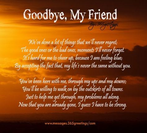 Quotes About Friendship Memories, Goodbye Quotes For Friends, Rest In Peace Quotes, Losing Friends Quotes, Goodbye My Friend, Losing Your Best Friend, Goodbye Quotes, Friend Poems, Lost Quotes