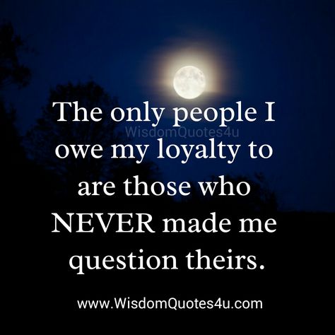 A sense of loyalty is keeping your friend top of mind when /she is going through a difficult time. It is defending her if someone makes a harsh judgment, even if that someone is you.  It is believing in and encouraging her, being supportive regardless of circumstances. Now if the loyalty is not given back, it doesn’t mean I will be disloyal in return. It just means I was wrong about that person’s loyalty towards me and maybe I should reevaluate our friendship/relationship. ~ Brigitte Nicole Disloyal Quotes, Mean People, Quotable Quotes, About Love, A Quote, True Words, Friendship Quotes, The Words, Great Quotes