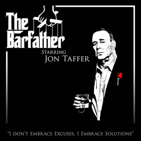 I'm gonna make you an offer you can't refuse.... #Barfather #FanArt #BarRescue Jon Taffer, Bar Rescue, Favorite Show, Figure It Out, Mixology, Reality Tv, My Favorite, Entertainment, Fan Art