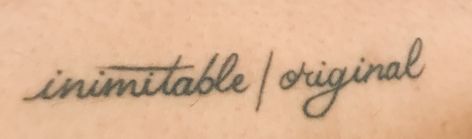 Wait for it... “I am inimitable I am an original” Hamilton Tattoo Ideas Wait For It, I Am Inimitable I Am An Original Tattoo, I Am Inimitable I Am An Original, Hamilton Wait For It Tattoo, Inimitable Tattoo, Wait For It Tattoo Hamilton, Wait For It Tattoo, It Tattoo Ideas, Hamilton Tattoo Ideas