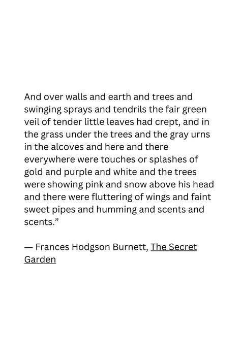 The Secret Garden Quotes, Secret Garden Quotes, Frances Hodgson Burnett, Secret Quotes, Garden Quotes, The Secret Garden, Secret Garden, The Secret, Scents