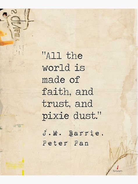 Mystical Quotes, Faith Trust And Pixie Dust, Typewriter Print, Home Quotes And Sayings, Brand Board, Pixie Dust, Wise Quotes, Typewriter, Peter Pan