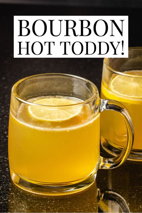 Sour Throat Remedies For Adults, Hot Bourbon Cocktails, Hot Bourbon Drinks, Warm Bourbon Drinks, Warm Whiskey Cocktails, Best Hot Toddy Recipe, Bourbon Hot Toddy Recipe, Hot Toddy Recipe Whiskey, Hot Toddy Recipe Bourbon