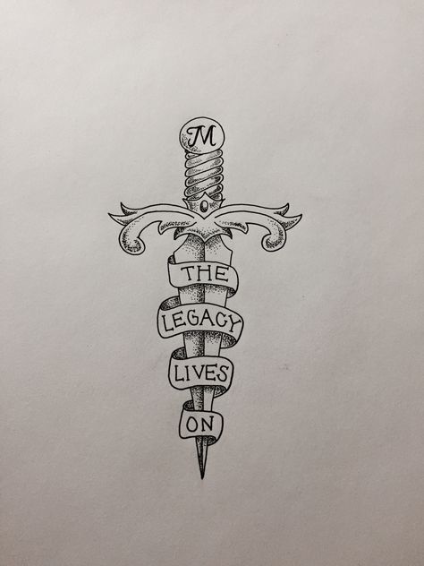 Dagger Tattoo sketch saying "The Legacy Lives On" by me. Legacies Tattoo Ideas, Legacy Tattoo Ideas, Dragonfly Dagger Tattoo, Butterfly And Dagger Tattoo, Curved Dagger Tattoo, Dagger With Vines Tattoo, Legacy Tattoo, Dagger Through Skull Tattoo, Blade Tattoo