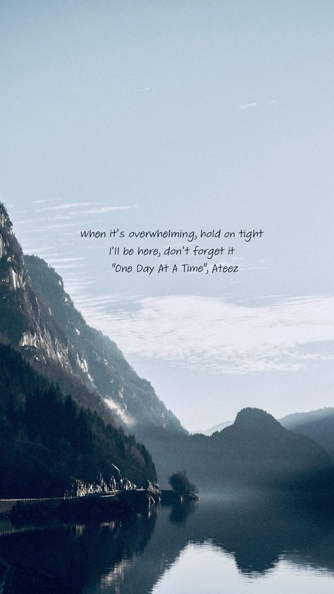 Ateez quote, “One Day At A Time”, 0:22, Ateez Quote Wallpaper, Ateez Lyric Wallpaper Ateez Quotes Wallpaper Aesthetic, Ateez Lyrics Tattoo, Ateez Wallpaper Quotes, Ateez Inspirational Quotes, Ateez Lyric Wallpaper, Ateez Tattoo Ideas Lyrics, Ateez Song Quotes, Ateez Cute Wallpaper, Kpop Quotes Wallpaper