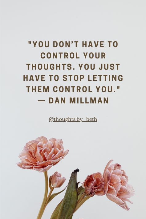 Discover the power of mindfulness with this inspiring quote: "You don’t have to control your thoughts. You just have to stop letting them control you." Embrace mental freedom and learn techniques to reclaim your mind. Perfect for anyone seeking inner peace and personal growth! Let Go Of Control Quotes, Resist Quotes, Mental Freedom, Let Go Of Control, Control Your Thoughts, Dan Millman, Control Quotes, Thought Control, Master Your Mind