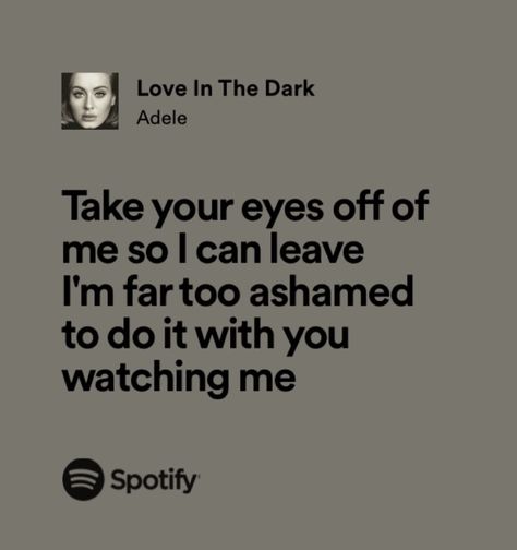 Love In The Dark Adele Lyrics, Love In The Dark Adele, Adele Quotes, Adele Lyrics, Betty Archie, Adele Music, Love In The Dark, Adele Love, Adele Songs