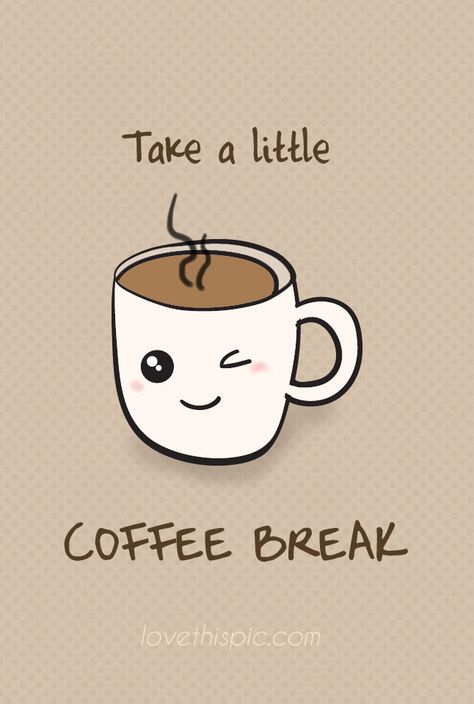 Coffee Break funny cute coffee kawaii cup break humor pinterest pinterest quote Coffee Break Quotes, Kawaii Cups, Quotes Coffee, Coffee Barista, Coffee Talk, Coffee Is Life, But First Coffee, A Cup Of Coffee, Coffee Cafe