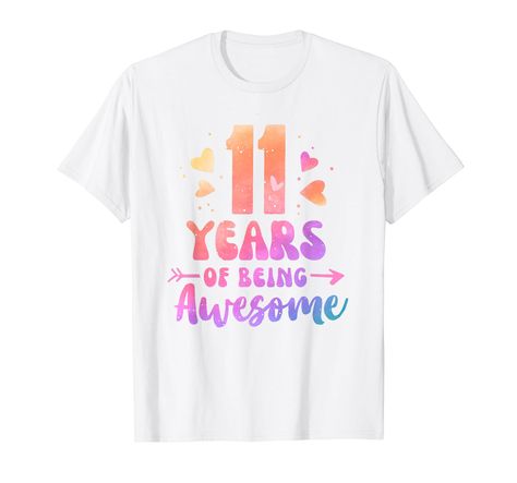 PRICES MAY VARY. 11 Years Of Being Awesome Tie Dye Colorful Colors Arrow & Hearts Design - Funny birthday gifts for 11 year old little girls. Makes a perfect eleventh bday gift idea for kids. Eleven Year Old Girl Birthday Amazing Gifts. Age 11 Birthday Outfit For Girl. Happy 11th B-Day present for daughter, granddaughter, sister turning 11. It's my 11th birthday decorations party supplies accessories for her. Born in January February March April May June July August September October November De 11 Birthday, Tie Dye Birthday, Birthday Girl T Shirt, Tie Dye Heart, Bday Gift, Hearts Design, Funny Birthday Gifts, Amazing Gifts, Old Shirts