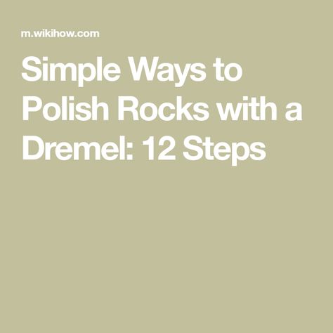 Dremel Sanding Bits, Polish Rocks, Dremel Polishing, Dremel Tool Accessories, How To Polish Rocks, Dremel Bits, Polishing Compound, Dremel Rotary Tool, Diy Crafts For Girls