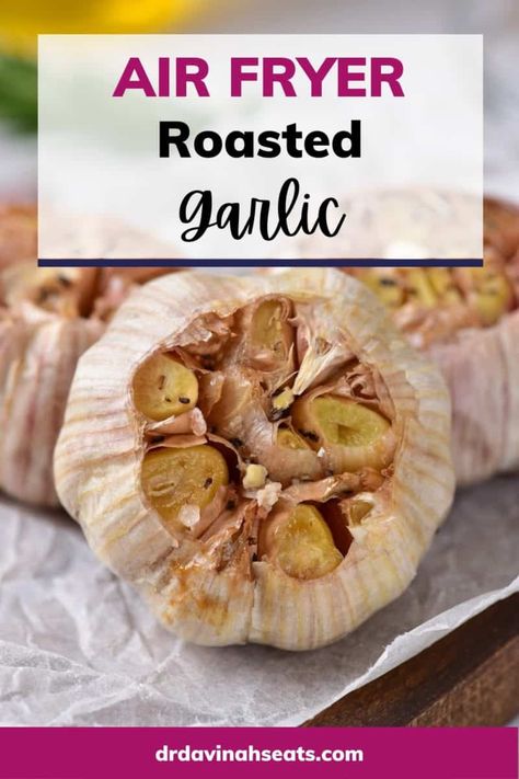 Roasted Garlic In Air Fryer, Roast Garlic In Air Fryer, Garlic In Air Fryer, Roast Garlic Bulb, Air Fryer Roasted Garlic, Roast Whole Garlic, Oven Roasted Garlic, How To Roast Garlic, Fresh Herb Salad