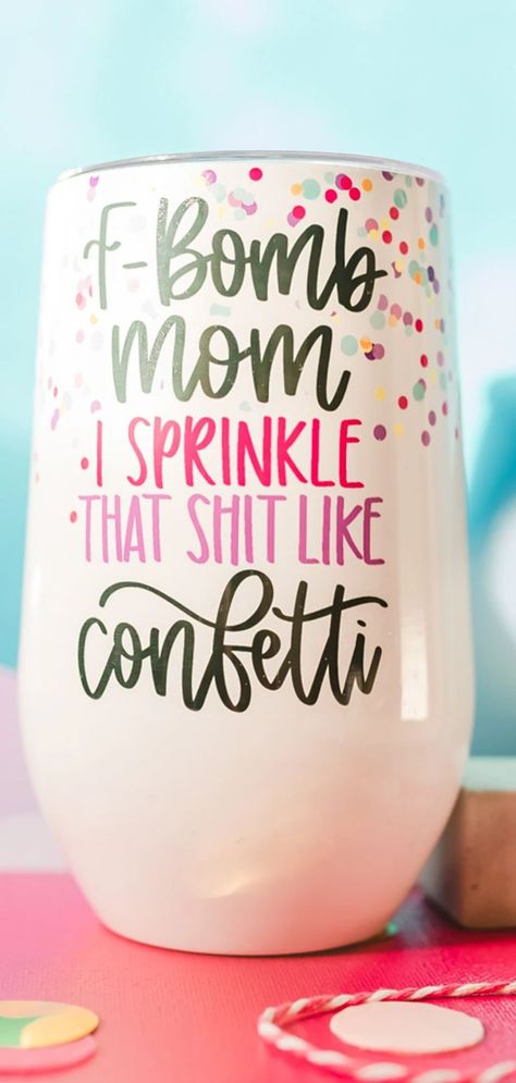 Mom Wine Tumbler, Mom Cups Ideas, Sassy Tumbler Cups, Mother’s Day Tumblers, Mom Wine Glass Sayings, Mothers Day Cups Vinyl, Mother’s Day Cups, Mom Sayings For Cups, Cricut Mothers Day Gifts To Sell