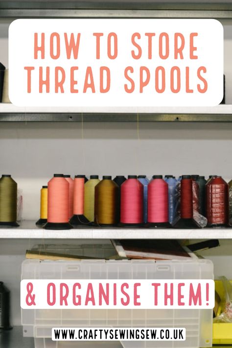 Organize Thread Spools, Sewing Spool Storage, Spool Storage Ideas, How To Store Thread Spools Ideas, Serger Thread Storage Ideas, Large Thread Spool Storage, Thread Cone Storage Ideas, Thread Spool Storage, Serger Thread Storage