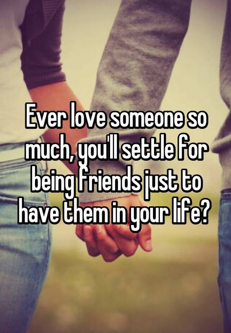 Ever love someone so much, you'll settle for being friends just to have them in your life? Relationships Problems, Secret Crush Quotes, Guy Best Friend, Cute Couple Quotes, Love Someone, Guy Friends, Best Friend Quotes, Crush Quotes, Loving Someone