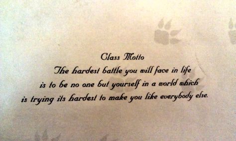 great class motto!                                                                                                                                                                                 More Class Motto Senior, Graduation Motto Inspiration, Senior Mottos, Class Motto Ideas, School Motto Ideas, Senior Class Quotes, Graduation Motto, Motto Ideas, Class Motto