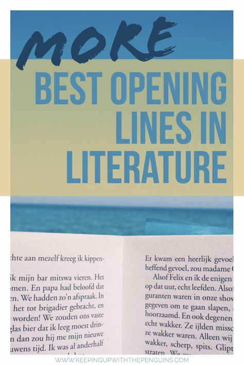 This time last year, Keeping Up With The Penguins launched with a best-of list: the best opening lines in literature. It was an auspicious start, and it seems so long ago now! So, to celebrate KUWTP's first anniversary, I'm going back to the beginning and bringing you another list: more of the best opening lines in literature. Lines In Books, Opening Lines, One Year Anniversary Gifts, The Penguins, Beginning Reading, Literature Books, First Anniversary, Blog Inspiration, Writing Community