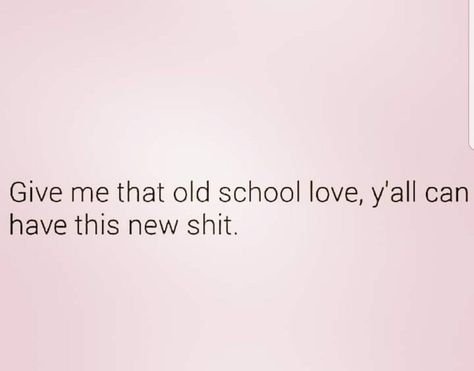 School Love Quotes, Old School Love Quotes, Old School Quotes, Old Love Quotes, Old School Love, School Love, School Quotes Funny, Healing Heart, Leo Men