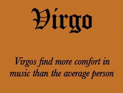 Virgo and music Funny Quotes About Dating, Quotes About Dating, Virgo Things, Virgo Personality, Virgo Memes, Facts About People, Virgo Traits, Virgo Quotes, Virgo Love