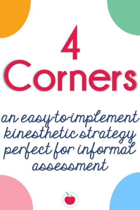 4 Corners- A Kinesthetic Preassessment | Tales from Outside the Classroom Informal Assessment Ideas, Teaching University, Formative And Summative Assessment, Classroom Assessment, Assessment Strategies, Kinesthetic Learning, Teaching Secondary, Background Knowledge, 3rd Grade Classroom