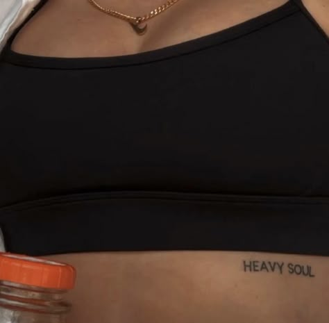 Heavy Soul Tattoo, Tattoo Ideas Underboob, Heavy Soul, Rib Tattoos Words, Underboob Tattoos, Basic Tattoos, Soul Tattoo, Underboob Tattoo, White Ink Tattoo