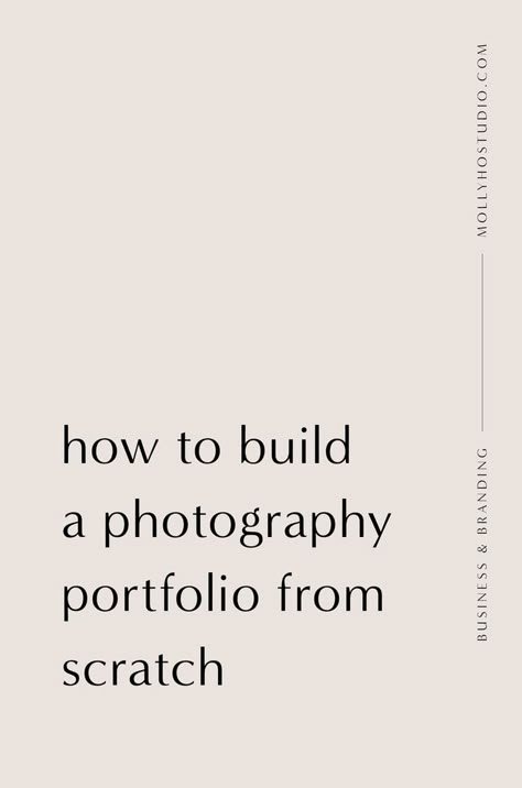 How To Build A Photography Portfolio When You Don’t Have Clients Yet | How To Start A Photography Business | Branding and Marketing Tips for Photographers | Photography Business Plan | Building A Personal Brand | Growing Your Photography Business | How To Set Yourself Apart In An Oversaturated Market | Getting More Photography Clients | How To Book More Clients | Molly Ho Studio Photography Business Pricing, Photography Business Plan, Education Photo, Plan Building, Starting A Photography Business, Photography Business Ideas, Photography Business Branding, Successful Photography, Start A Photography Business