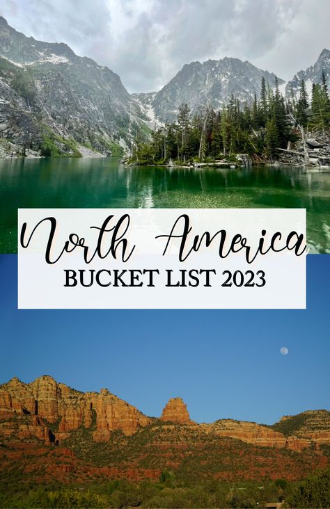 Collage of pictures of Canada and USA with text North America bucket list 2023 North America Bucket List, Travel In Usa Top 10, America Bucket List, Travel North America, Places To Visit In Usa, Bucket List Places To Visit, Colchuck Lake, Bucket List Places, White Sands National Park