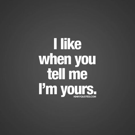 I'm Yours, Soulmate Love Quotes, Flirting Quotes For Her, Flirting Quotes Funny, Love Quotes For Her, Flirting Quotes, Cute Love Quotes, Romantic Love Quotes, Crush Quotes