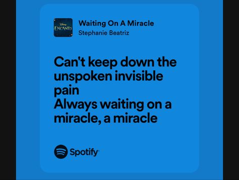 Waiting On A Miracle, Surface Pressure Encanto Quotes, Entrapta Imperfection Is Beautiful, Encanto Theories, Waiting On A Miracle Encanto, Stephanie Beatriz, Almost Is Never Enough Ariana Spotify, Favorite Lyrics